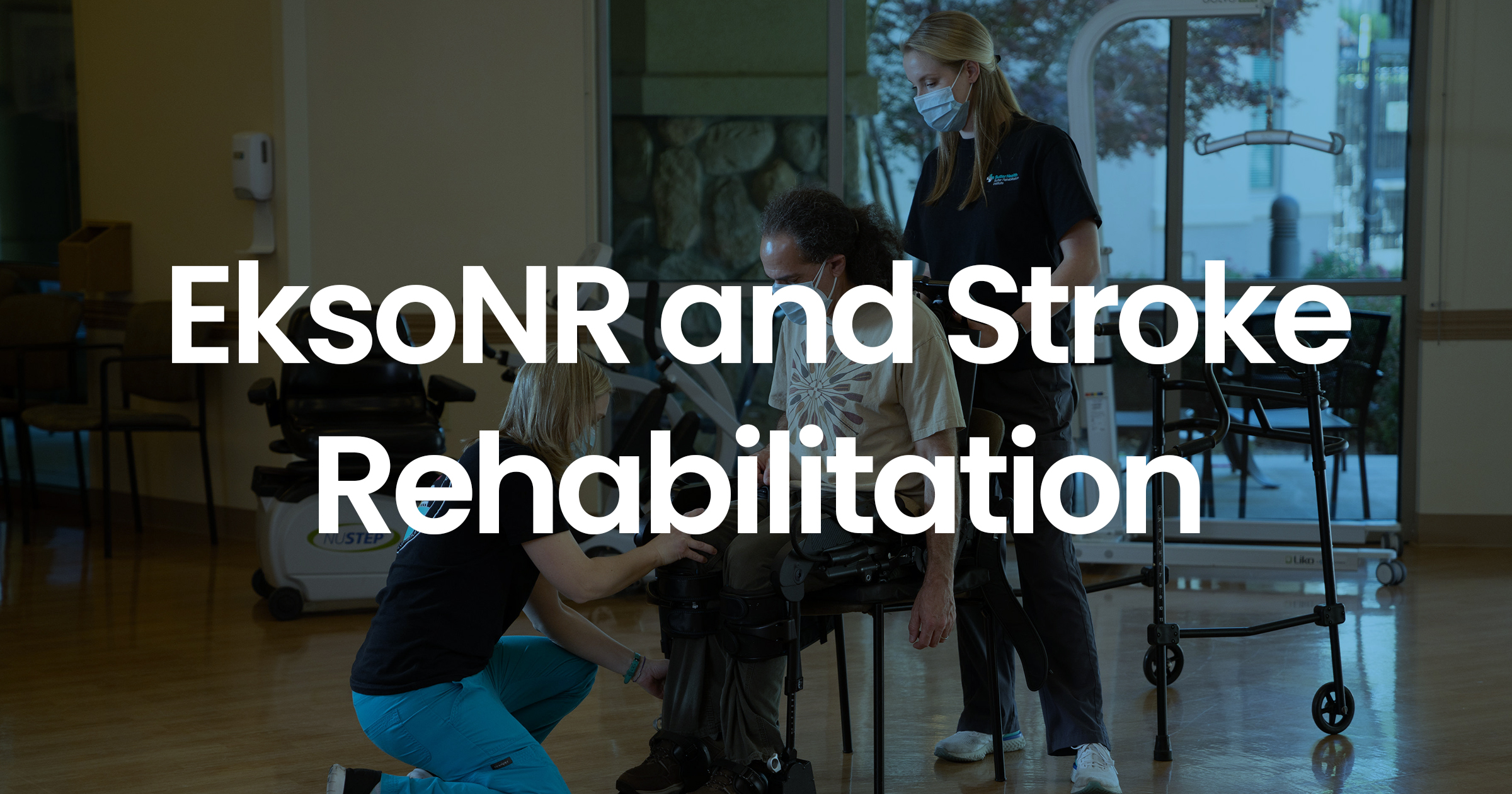 EksoNR and Stroke Rehabilitation